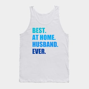 Best At Home Husband Ever Design Funny Husband Tank Top